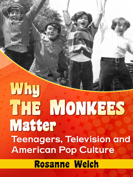 Title details for Why the Monkees Matter by Rosanne Welch - Available